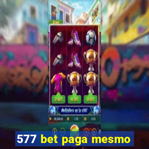 577 bet paga mesmo